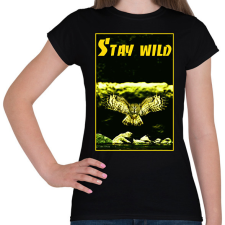 PRINTFASHION stay wild - Női póló - Fekete női póló