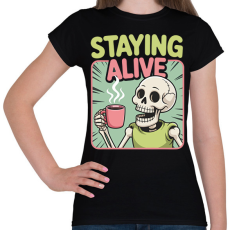 PRINTFASHION Staying alive - Női póló - Fekete