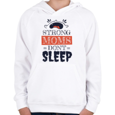 PRINTFASHION Stong moms - az erős anyák nem alszanak - Gyerek kapucnis pulóver - Fehér
