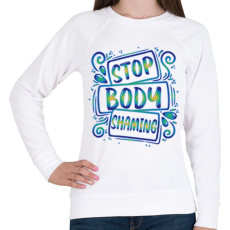 PRINTFASHION Stop body shaming - Női pulóver - Fehér