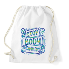PRINTFASHION Stop body shaming - Sportzsák, Tornazsák - Fehér tornazsák