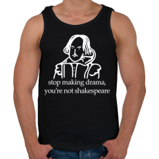 PRINTFASHION stop making drama, you're not shakespeare - Férfi atléta - Fekete