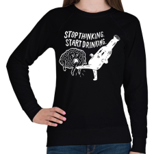 PRINTFASHION Stop Thinking. Start Drinking. - Női pulóver - Fekete női pulóver, kardigán