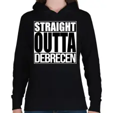 PRINTFASHION Straight Outta Debrecen - Női kapucnis pulóver - Fekete női pulóver, kardigán