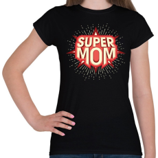 PRINTFASHION Super Mom - Női póló - Fekete