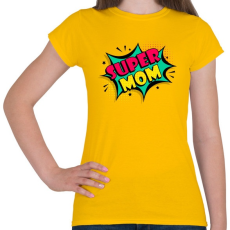 PRINTFASHION SuperMom! - Női póló - Sárga