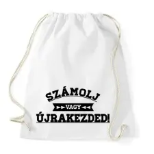 PRINTFASHION SZÁMOLJ vagy ÚJRAKEZDED! - Sportzsák, Tornazsák - Fehér tornazsák