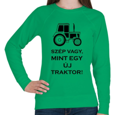 PRINTFASHION szep mint egy uj traktor - Női pulóver - Zöld