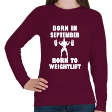 PRINTFASHION szeptemberben születve - súlyemelésre születve - Női pulóver - Bordó női pulóver, kardigán