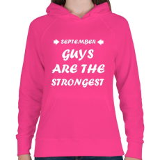 PRINTFASHION Szeptemberi férfiak a legerősebbek - Női kapucnis pulóver - Fukszia