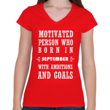 PRINTFASHION Szeptemberi születésű motivált személy ambíciókkal és célokkal - Női V-nyakú póló - Piros női póló
