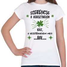 PRINTFASHION Szerencse a keresztnevem - Női póló - Fehér női póló