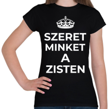 PRINTFASHION SZERET MINKET A ZISTEN - Női póló - Fekete női póló