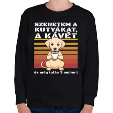 PRINTFASHION Szeretem a kutyákat, a kávét és még talán 3 embert - Gyerek pulóver - Fekete