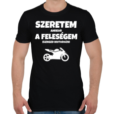 PRINTFASHION Szeretem, amikor a feleségem elenged motorozni 2 - Férfi póló - Fekete