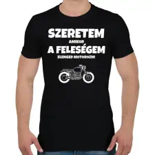 PRINTFASHION Szeretem, amikor a feleségem elenged motorozni - Férfi póló - Fekete férfi póló