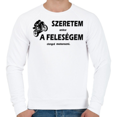 PRINTFASHION Szeretem amikor a feleségem elenged motorozni - Férfi pulóver - Fehér