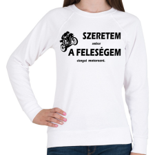 PRINTFASHION Szeretem amikor a feleségem elenged motorozni - Női pulóver - Fehér női pulóver, kardigán