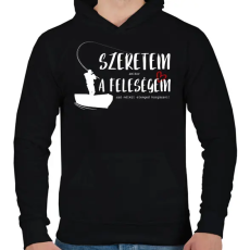 PRINTFASHION Szeretem, amikor a feleségem szó nélkül elenged horgászni! - Férfi kapucnis pulóver - Fekete