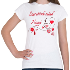 PRINTFASHION Szeretünk mind Nagyi - Női póló - Fehér női póló