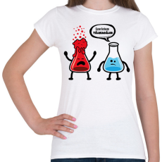 PRINTFASHION Szerintem túlreagálod! - Női póló - Fehér