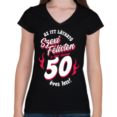 PRINTFASHION Szexi Szülinapos Félisten sötétre 50 - Női V-nyakú póló - Fekete