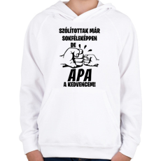 PRINTFASHION Szólítottak már sokféleképpen de Apa a kedvencem! póló - Gyerek kapucnis pulóver - Fehér
