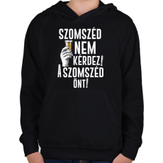 PRINTFASHION Szomszéd nem kérdez szomszéd önt - Gyerek kapucnis pulóver - Fekete