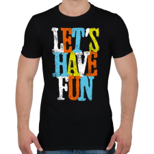 PRINTFASHION Szórakozzunk - Férfi póló - Fekete férfi póló