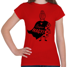 PRINTFASHION Szuper nagyi - Női póló - Piros