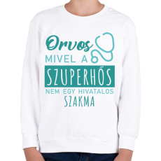 PRINTFASHION Szuperhős - Orvos - Gyerek pulóver - Fehér