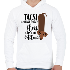 PRINTFASHION Tacsi nélkül lehet élni, de mi értelme? - Férfi kapucnis pulóver - Fehér férfi pulóver, kardigán