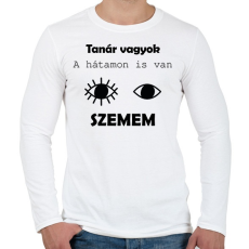 PRINTFASHION Tanár vagyok, a hátamon is van szemem - Férfi hosszú ujjú póló - Fehér