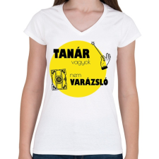 PRINTFASHION Tanár vagyok, nem Varázsló - Női V-nyakú póló - Fehér női póló