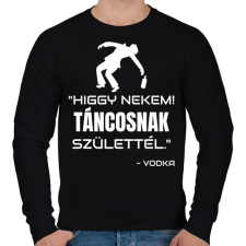 PRINTFASHION TÁNCOSNAK SZÜLETTÉL - VODKA - Férfi pulóver - Fekete férfi pulóver, kardigán