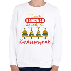 PRINTFASHION Te csak káosznak hívod, én karácsonynak - Gyerek pulóver - Fehér
