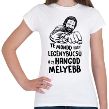 PRINTFASHION Te mondd hogy legénybúcsú a te hangod mélyebb - Női póló - Fehér női póló
