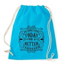 PRINTFASHION Tégy ma egy jobb holnapért! - Sportzsák, Tornazsák - Surf blue tornazsák