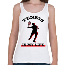 PRINTFASHION Tennis is my life - Női atléta - Fehér női trikó