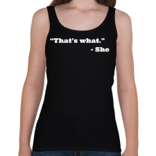 PRINTFASHION That's what she said - Női atléta - Fekete női trikó