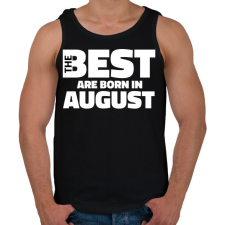 PRINTFASHION The Best are born in august - Férfi atléta - Fekete atléta, trikó