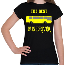 PRINTFASHION THE BEST BUS DRIVER - Női póló - Fekete női póló