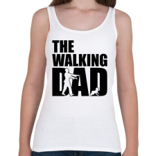 PRINTFASHION The walking dad - Női atléta - Fehér női trikó