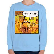 PRINTFASHION This is fine - Gyerek pulóver - Világoskék