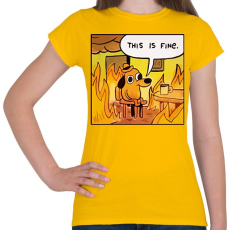 PRINTFASHION This is fine - Női póló - Sárga