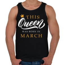 PRINTFASHION THIS QUEEN WAS BORN IN MARCH - Férfi atléta - Fekete