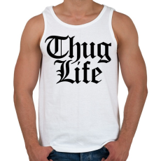 PRINTFASHION Thug Life - Férfi atléta - Fehér