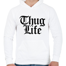 PRINTFASHION Thug Life - Férfi kapucnis pulóver - Fehér