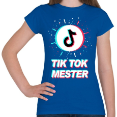 PRINTFASHION Tik Tok Mester - Női póló - Királykék