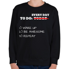 PRINTFASHION To do TODAY: WAKE UP, BE AWESOME, REPEAT - Gyerek pulóver - Fekete gyerek pulóver, kardigán